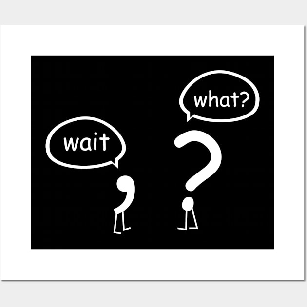 Wait What Comma And Question Mark Wall Art by aniza